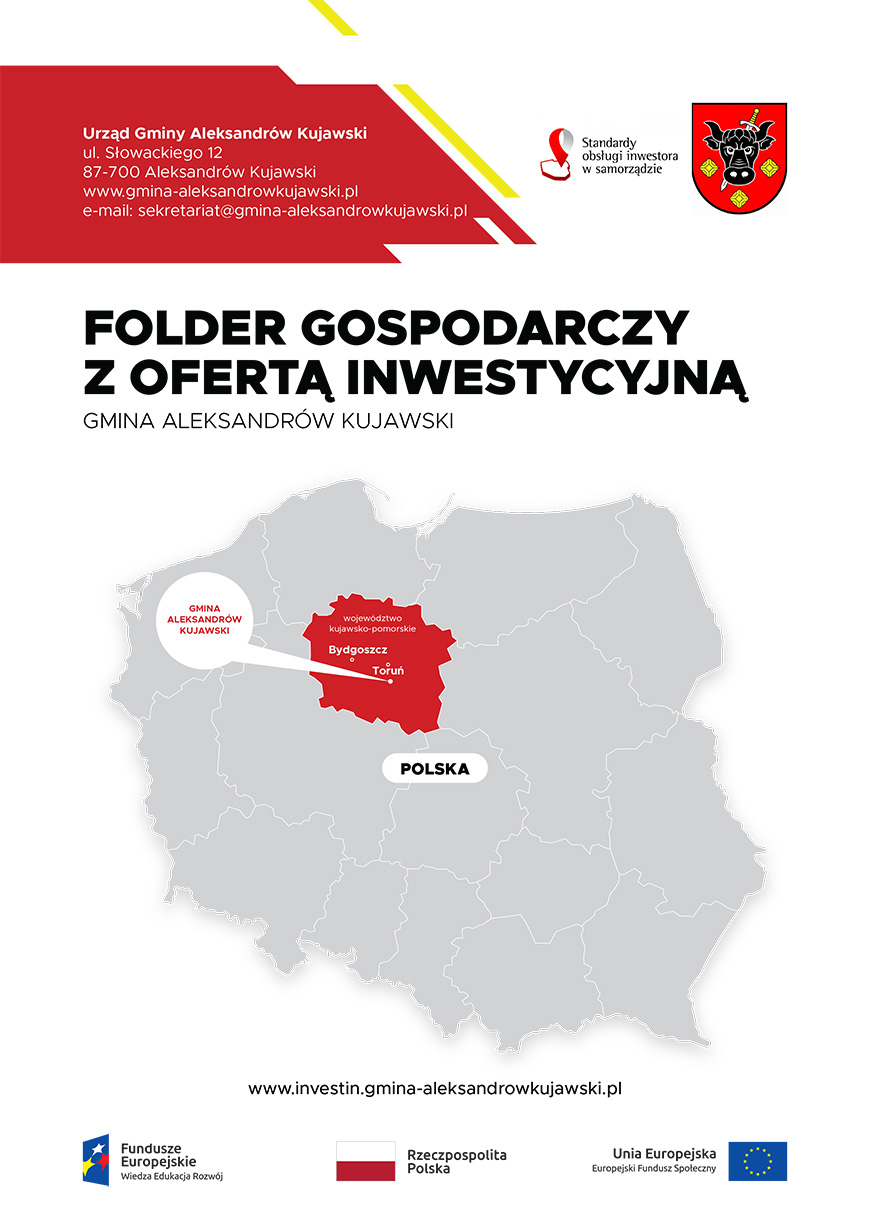 Folder Gospodarczy z ofertą inwestycyjną Gminy Aleksandrów Kujawski, w ramach projektu: „Wdrożenie standardów obsługi inwestora w samorządach województwa kujawsko-pomorskiego